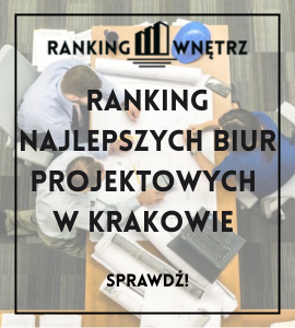 Ranking najlepszych biur projektowych w Krakowie